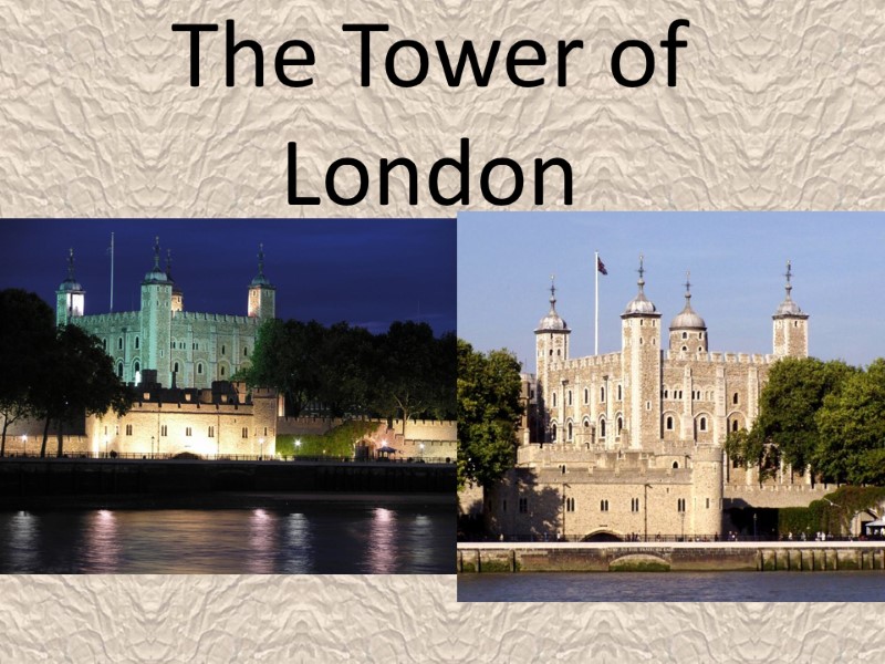 The Tower of London